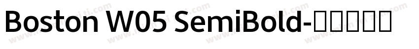Boston W05 SemiBold字体转换